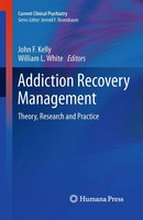 Addiction Recovery Management Theory, Research And Practice Kelly (U. A.) Buch