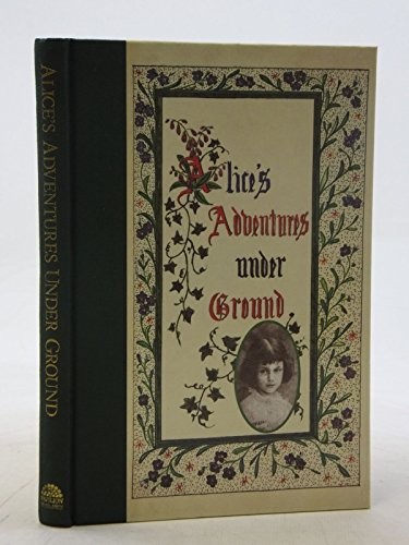 Alice's Adventures Underground - Carroll, Lewis