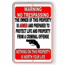 Warning Owner Is Armed And Prepared To Protect Not Worth Your Life Sign / Decal