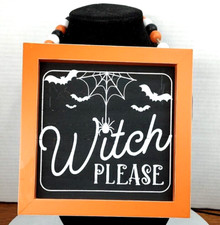 Halloween 8"Sq Wood Wall Hanging "Witch Please Home Decor