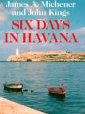 Six Days in Havana by James A Michener: Used