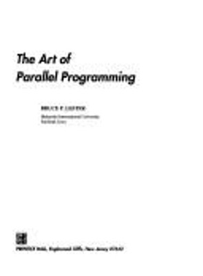 The Art of Parallel Programming Hardcover Bruce P. Lester