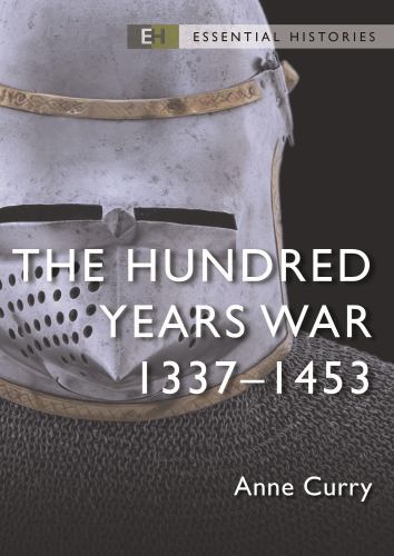 Hundred Years War : 1337-1453 by Anne Curry (2023, Trade Paperback)