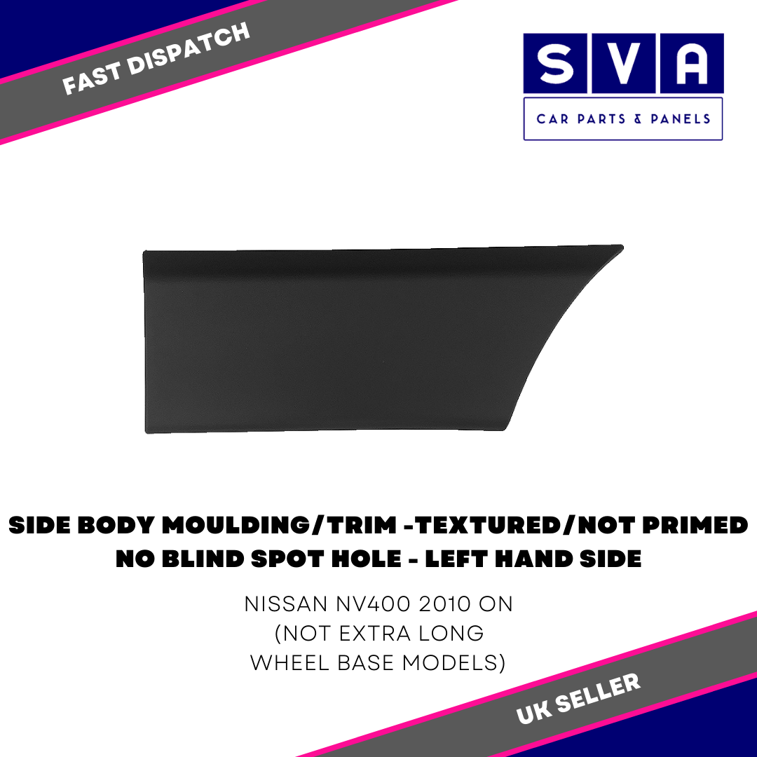 For Nissan Nv400 2010> Side Body Moulding/Trim No B.Spot Hole Not Jumbo - Left