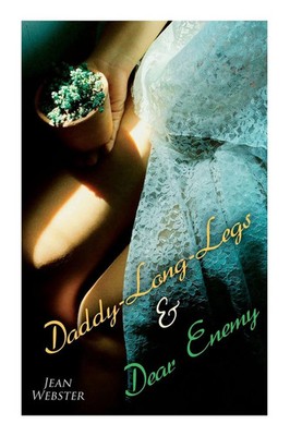 Daddy-Long-Legs & Dear Enemy Romance Novels Jean Webster Taschenbuch Englisch