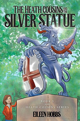Heath Cousins and the Silver Statue -  NEW Eileen Hobbs 2022