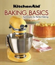 KitchenAid Baking Basics: Techniques for Perfect Baking - VERY GOOD
