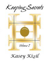 Kasey Kizil | Keeping Secrets | Taschenbuch | Englisch (2013) | Volume I