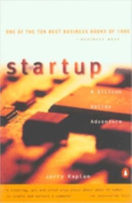 Startup : A Silicon Valley Adventure Paperback Jerry Kaplan