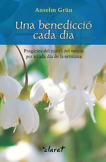 Una Benedicció Cada Dia von Grün, Anselm | Buch | Zustand sehr gut