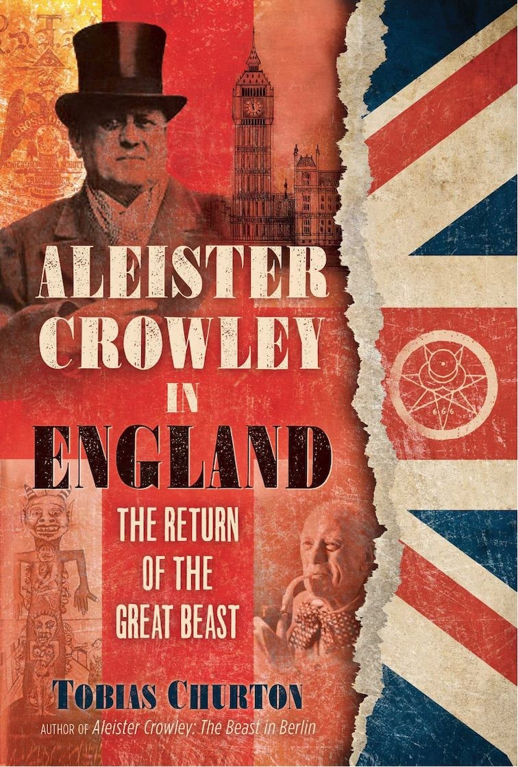 Aleister Crowley in England: The Return of the Great Beast (Hardcover)
