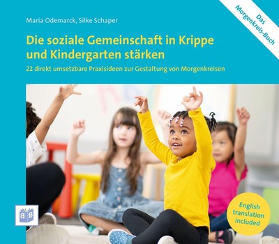 Die soziale Gemeinschaft in Krippe und Kindergarten stärken Maria Odemarck