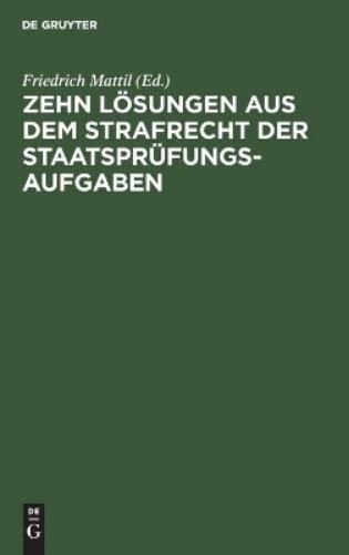 Zehn Lösungen Aus Dem Strafrecht Der Staatsprüfungs-Aufgaben (Hardback)