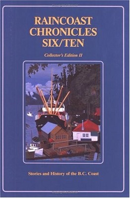 RAINCOAST CHRONICLES SIX/TEN By Howard White *Excellent Condition*