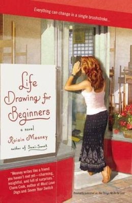 Life Drawing For Beginners - Paperback By Meaney, Roisin - VERY GOOD