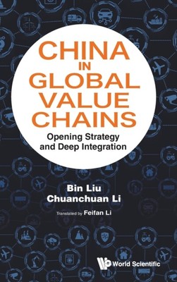 Bin Liu - China in Global Value Chains  Opening Strategy and Deep Int - S9000z