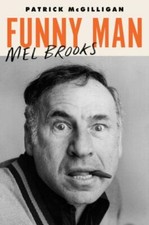 Funny Man: Mel Brooks by McGilligan, Patrick