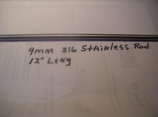 9MM" STAINLESS STEEL ROD 1 PCS. 12"LG. 316 MEDICAL  OR MARINE GRADE