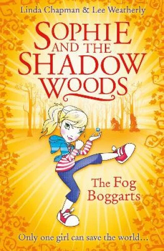 The Fog Boggarts (Sophie and the Shadow Woods, Book 4) (Sophie and the Shadow - Picture 1 of 2