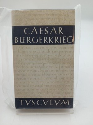Der Bürgerkrieg : lat.-dt. C. Julius Caesar. Ed. Georg Dorminger Caesar, Gaius I