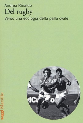 Buch - Andrea Rinaldo - Del Rugby. Auf dem Weg zu einer Ökologie des ovalen Balls - Mars