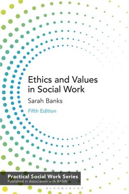 ETHICS & VALUES IN SOCIAL WORK by Sarah Durham University, UK Banks Paperback