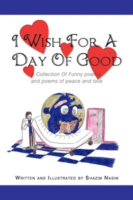 Shazim Nasim | I Wish For A Day Of Good | Taschenbuch | Englisch (2010)