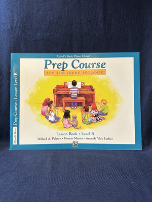 Alfred s Prep Course for the Young Beginner, Lesson Book, Level B