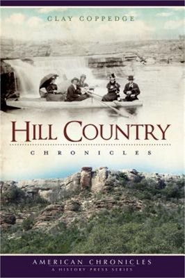 Hill Country Chronicles (Paperback or Softback)