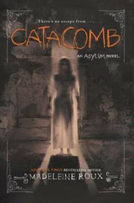 Catacomb (Asylum) - Paperback By Roux, Madeleine - GOOD