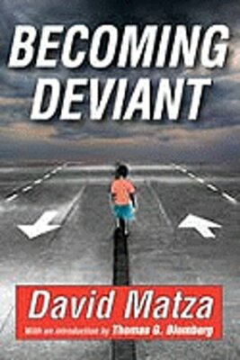 Becoming Deviant by David Matza: New