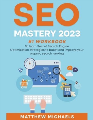 Michaels - SEO Mastery 2024 1 Workbook to Learn Secret Search Engine  - X555z