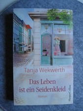 Das Leben ist ein Seidenkleid von Wekwerth, T...
