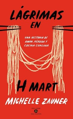 Lágrimas en H Mart Una historia de amor, pérdida y cocina coreana