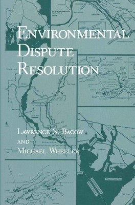 Environmental Dispute Resolution (Environment, Development and Public Policy...