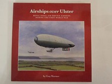 Airships Over Ulster: Royal Naval Air Service Airships During First World War