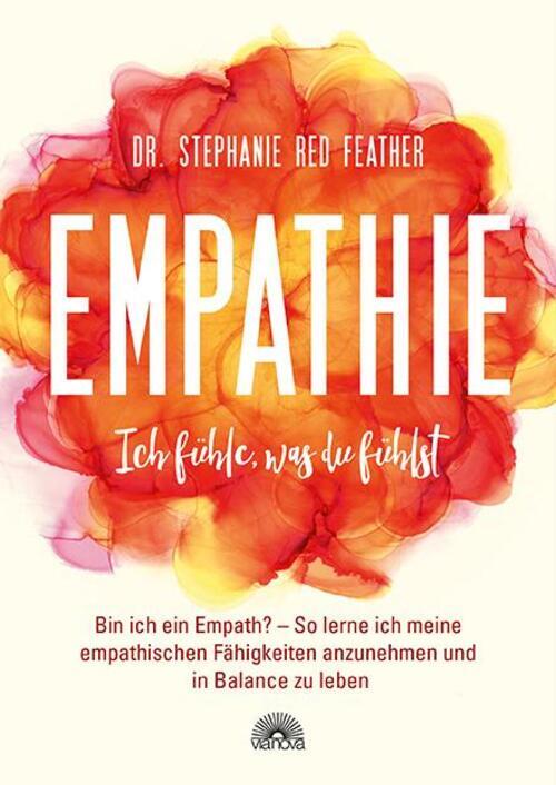 Thumbnail - Empathie - Ich Fühle, Was Du Fühlst Stephanie Red Feather Taschenbuch
