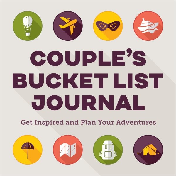 Couple's Bucket List Journal : Get Inspired and Plan Your Adventures, Paperba...