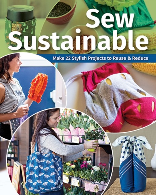 Sew Sustainable by C&T Publishing (Paperback Book)