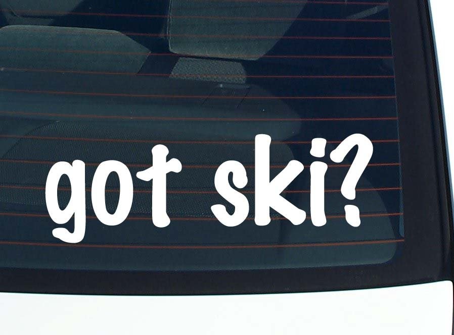 Got Ski Funny Vinyl Car Decal Bumper Sticker Window Joke