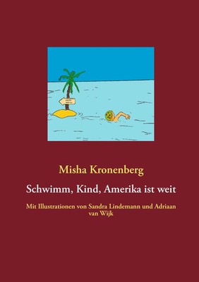 Misha Kronenberg | Schwimm, Kind, Amerika ist weit | Taschenbuch | Deutsch