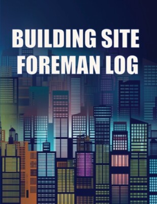 Maguire - Building Site Foreman Log  Construction Site Daily Tracker t - X555z