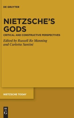 Nietzsche Today Ser.: Nietzsche's Gods : Critical and Constructive ...