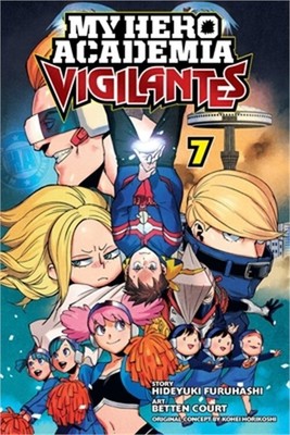 My Hero Academia: Vigilantes, Vol. 7, Volume 7 (Paperback or Softback)