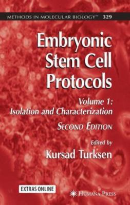 Embryonic Stem Cell Protocols: Volume I: Isolation and Characterization