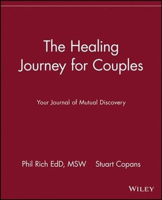 The Healing Journey for Couples: Your Journal of Mutual Discovery by Phil Rich (