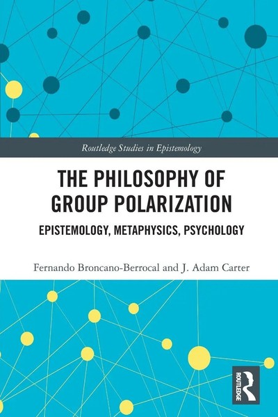 Fernando Broncano-Berrocal (U. A.) | The Philosophy Of Group Polarization | Buch-image