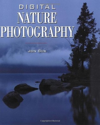 Digital Nature Photography,Jonathan Cox