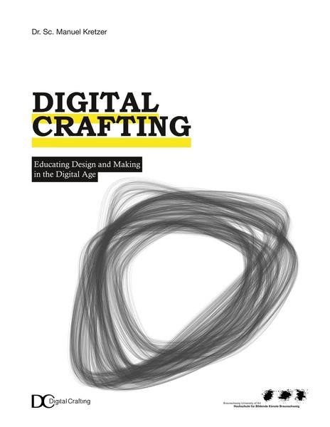 Digital Crafting | Educating Design And Making In The Digital Age | Kretzer-image