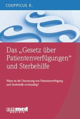 Das ''Gesetz über Patientenverfügungen'' und Sterbehilfe: Buch Ecomed-Storck